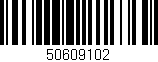 Código de barras (EAN, GTIN, SKU, ISBN): '50609102'