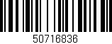 Código de barras (EAN, GTIN, SKU, ISBN): '50716836'