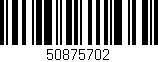 Código de barras (EAN, GTIN, SKU, ISBN): '50875702'