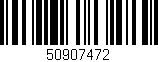 Código de barras (EAN, GTIN, SKU, ISBN): '50907472'