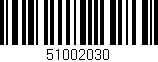 Código de barras (EAN, GTIN, SKU, ISBN): '51002030'