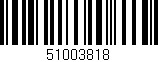 Código de barras (EAN, GTIN, SKU, ISBN): '51003818'