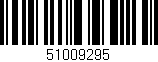 Código de barras (EAN, GTIN, SKU, ISBN): '51009295'