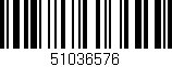 Código de barras (EAN, GTIN, SKU, ISBN): '51036576'