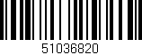 Código de barras (EAN, GTIN, SKU, ISBN): '51036820'