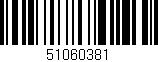 Código de barras (EAN, GTIN, SKU, ISBN): '51060381'