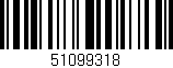 Código de barras (EAN, GTIN, SKU, ISBN): '51099318'