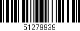 Código de barras (EAN, GTIN, SKU, ISBN): '51279939'