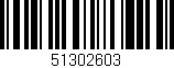 Código de barras (EAN, GTIN, SKU, ISBN): '51302603'