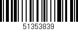 Código de barras (EAN, GTIN, SKU, ISBN): '51353839'