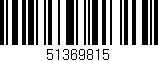 Código de barras (EAN, GTIN, SKU, ISBN): '51369815'