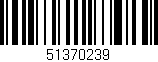 Código de barras (EAN, GTIN, SKU, ISBN): '51370239'