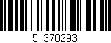 Código de barras (EAN, GTIN, SKU, ISBN): '51370293'