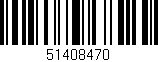 Código de barras (EAN, GTIN, SKU, ISBN): '51408470'