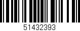 Código de barras (EAN, GTIN, SKU, ISBN): '51432393'