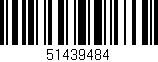 Código de barras (EAN, GTIN, SKU, ISBN): '51439484'