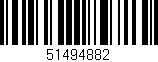 Código de barras (EAN, GTIN, SKU, ISBN): '51494882'
