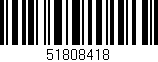 Código de barras (EAN, GTIN, SKU, ISBN): '51808418'