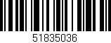 Código de barras (EAN, GTIN, SKU, ISBN): '51835036'