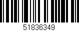 Código de barras (EAN, GTIN, SKU, ISBN): '51836349'