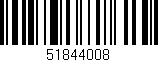 Código de barras (EAN, GTIN, SKU, ISBN): '51844008'