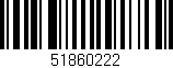 Código de barras (EAN, GTIN, SKU, ISBN): '51860222'