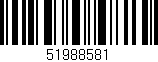 Código de barras (EAN, GTIN, SKU, ISBN): '51988581'