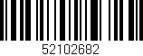 Código de barras (EAN, GTIN, SKU, ISBN): '52102682'