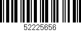 Código de barras (EAN, GTIN, SKU, ISBN): '52225656'