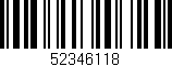 Código de barras (EAN, GTIN, SKU, ISBN): '52346118'