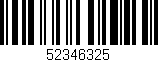 Código de barras (EAN, GTIN, SKU, ISBN): '52346325'