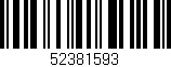 Código de barras (EAN, GTIN, SKU, ISBN): '52381593'