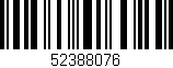 Código de barras (EAN, GTIN, SKU, ISBN): '52388076'