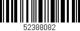 Código de barras (EAN, GTIN, SKU, ISBN): '52388082'