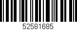 Código de barras (EAN, GTIN, SKU, ISBN): '52581685'