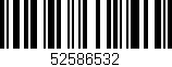 Código de barras (EAN, GTIN, SKU, ISBN): '52586532'