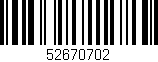 Código de barras (EAN, GTIN, SKU, ISBN): '52670702'