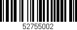Código de barras (EAN, GTIN, SKU, ISBN): '52755002'