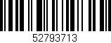 Código de barras (EAN, GTIN, SKU, ISBN): '52793713'