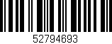 Código de barras (EAN, GTIN, SKU, ISBN): '52794693'