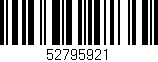 Código de barras (EAN, GTIN, SKU, ISBN): '52795921'
