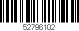Código de barras (EAN, GTIN, SKU, ISBN): '52796102'