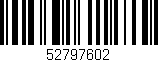 Código de barras (EAN, GTIN, SKU, ISBN): '52797602'