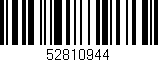 Código de barras (EAN, GTIN, SKU, ISBN): '52810944'