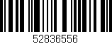 Código de barras (EAN, GTIN, SKU, ISBN): '52836556'