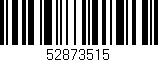 Código de barras (EAN, GTIN, SKU, ISBN): '52873515'