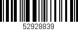 Código de barras (EAN, GTIN, SKU, ISBN): '52928839'