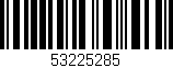 Código de barras (EAN, GTIN, SKU, ISBN): '53225285'