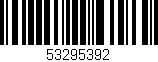Código de barras (EAN, GTIN, SKU, ISBN): '53295392'