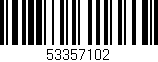 Código de barras (EAN, GTIN, SKU, ISBN): '53357102'